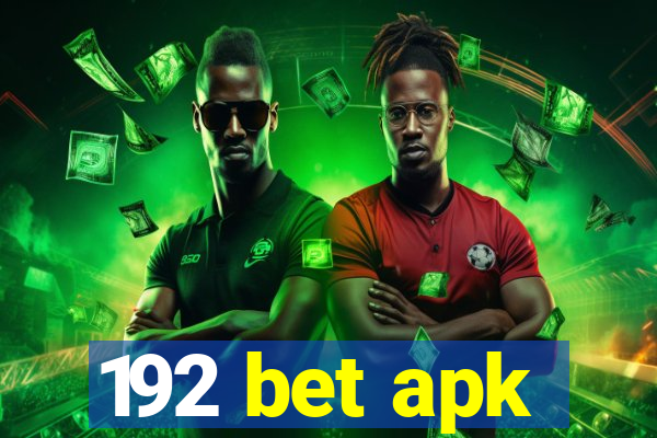 192 bet apk